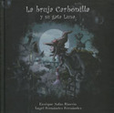 BRUJA CARBONILLA Y SU GATA LUNA, LA