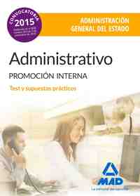 ADMINISTRATIVO DE LA ADMINISTRACIÓN GENERAL DEL ESTADO (PROMOCIÓN INTERNA). TEST