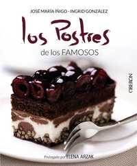 LOS POSTRES DE LOS FAMOSOS (JOSE MARÍA IÑIGO E INGRID GONZÁLEZ)