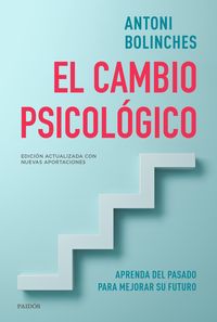 EL CAMBIO PSICOLÓGICO. APRENDA DEL PASADO PARA MEJORAR SU FUTURO
