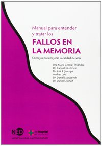MANUAL PARA ENTENDER Y TRATAR FALLOS EN LA MEMORIA. CONSEJOS PARA MEJORAR LA CALIDAD DE VIDA