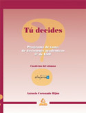 ALUMNO. TÚ DECIDES. PROGRAMA DE TOMA DE DECISIONES ACADEMICAS 3º ESO