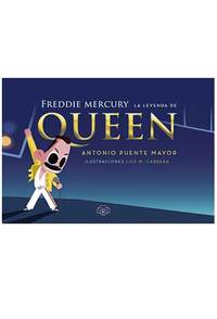 FREDDIE MERCURY LA LEYENDA DE QUEEN