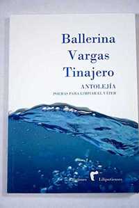 ANTOLEJÍA POEMAS PARA LIMPIAR EL VATER