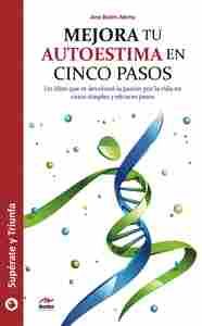 MEJORA TU AUTOESTIMA EN CINCO PASOS