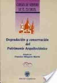 DEGRADACION Y CONSERVACION DEL PATRIMONIO ARQUITECTONICO