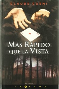 MAS RAPIDO QUE LA VISTA