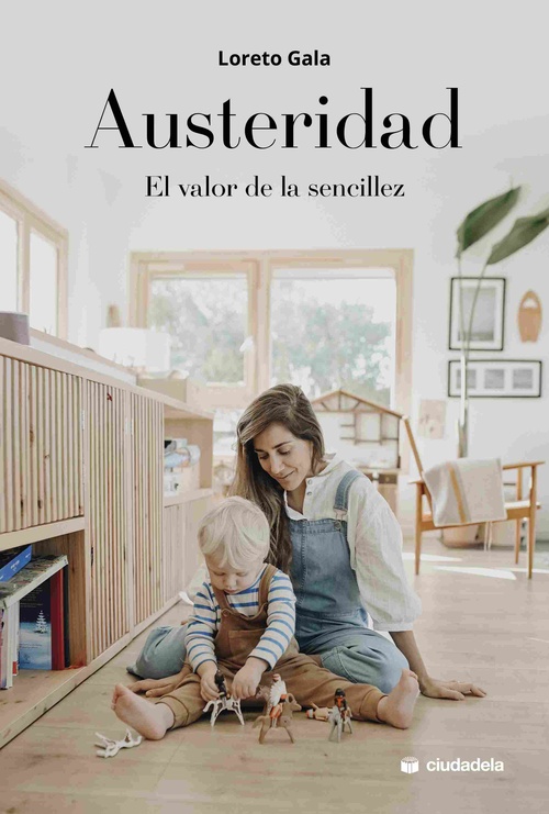 AUSTERIDAD. EL VALOR DE LA SENCILLEZ