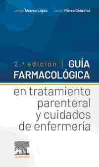 GUIA FARMACOLOGICA EN TRATAMIENTO PARENTERAL Y CUIDADOS DE ENFERMERÍA