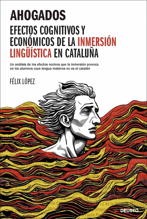 AHOGADOS- EFECTOS COGNITIVOS Y ECONÓMICOS DE LA INMERSIÓN LINGUÏSTICA CATALUÑA