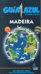MADEIRA. GUIA AZUL
