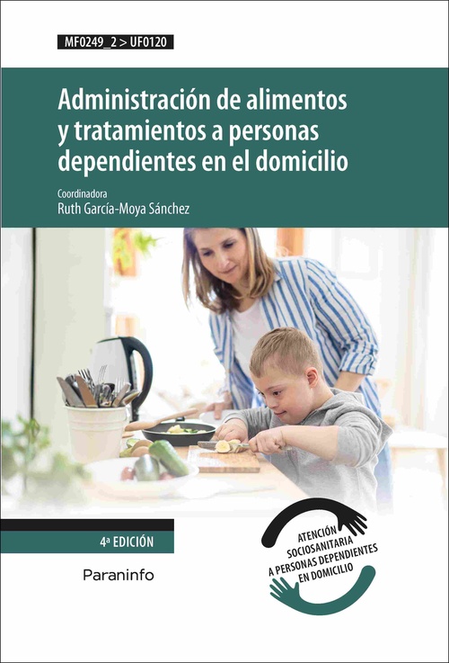(4ª) ADMINISTRACION DE ALIMENTOS Y TRATAMIENTOS A PERSONAS DEPENDIENTES EN EL DOMICILIO
