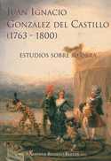 JUAN I. GONZALEZ DEL CASTILLO (1763-1800). ESTUDIOS SOBRE SU OBRA