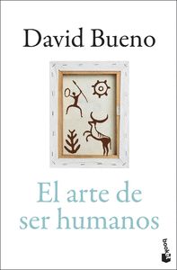 EL ARTE DE SER HUMANOS
