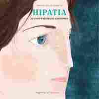 HIPATIA. LA GRAN MAESTRA DE ALEJANDRIA
