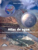 ATLAS DE AGUA. LOS CONOCIMIENTOS TRADICIONALES PARA COMBATIR LA DESERT