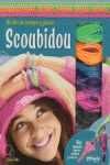 SCOUBIDOU UN LIBRO DE CORDONES Y GALONES