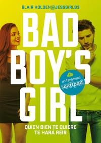 4. BAD BOYŽS GIRL. QUIEN BIEN TE QUIERE TE HARÁ REÍR