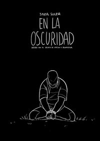 EN LA OSCURIDAD (CÓMIC). BASADO EN EL RELATO DE ANTONIO PAMPLIEGA