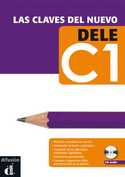 LAS CLAVES DEL NUEVO DELE C1: LIBRO DEL ALUMNO (+ CD)