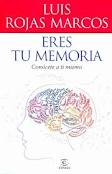 ERES TU MEMORIA: CONOCETE A TI MISMO