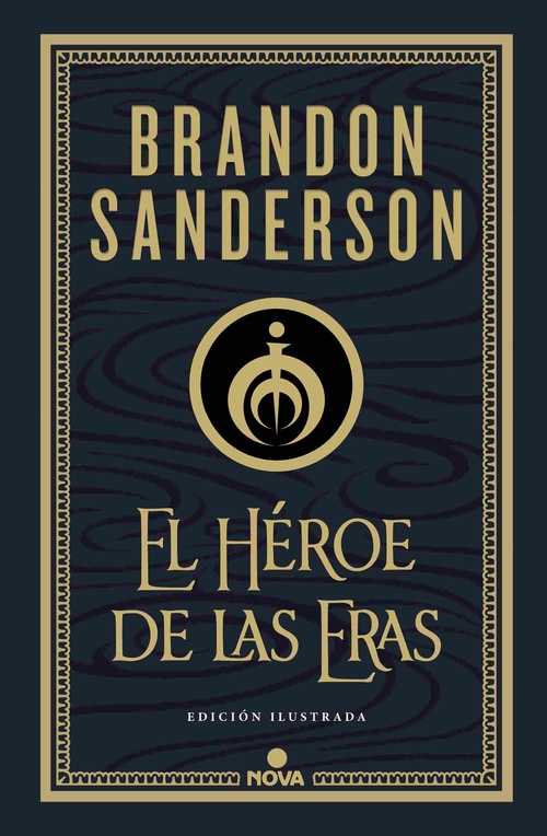 EL HÉROE DE LAS ERAS. NACIDOS DE LA BRUMA-MISTBORN 3. [EDICIÓN ILUSTRADA]