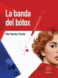 LA BANDA DEL BOTOX