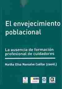 EL ENVEJECIMIENTO POBLACIONAL                                                   LA AUSENCIA DE FORMA
