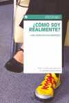 ¿ COMO SOY REALMENTE ?