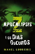 APOCALIPSIS Z. LOS DIAS OSCUROS