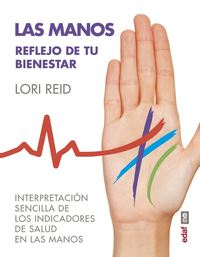LA MANOS, REFLEJO DE TU BIENESTAR. INTERPRETACIÓN SENCILLA DE LOS INDICADORES DE SALUD EN LAS MANOS