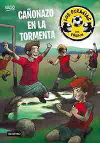 4. CAÑONAZO EN LA TORMENTA. LOS PIRAÑAS DEL FÚTBOL