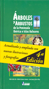ARBOLES Y ARBUSTOS DE LA PENINSULA IBERICA E ISLAS BALEARES