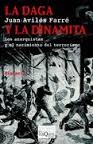 LA DAGA Y LA DINAMITA. LOS ANARQUISTAS Y EL NACIMIENTO DEL TERRORISMO