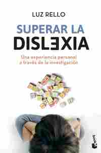 SUPERAR LA DISLEXIA. UNA EXPERIENCIA PERSONAL A TRAVÉS DE LA INVESTIGACIÓN