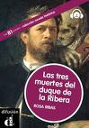 LAS TRES MUERTES DEL DUQUE DE LA RIBERA (+ CD) NIVEL B1