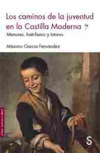 LOS CAMINOS DE LA JUVENTUD EN LA CASTILLA MODERNA