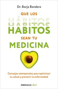 QUE LOS HÁBITOS SEAN TU MEDICINA