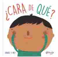 ¿CARA DE QUÉ?