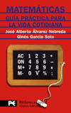 MATEMATICAS. GUIA PRACTICA PARA LA VIDA COTIDIANA