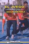 EL JUEGO COMO RECURSO DIDACTICO EN EDUCACION FISICA