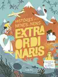 HISTÒRIES PER A NENES I NENS EXTRAORDINARIS