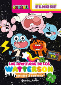 LAS AVENTURAS DE LOS WATTERSONS. THE AMAZING WORL OF GUMBALL