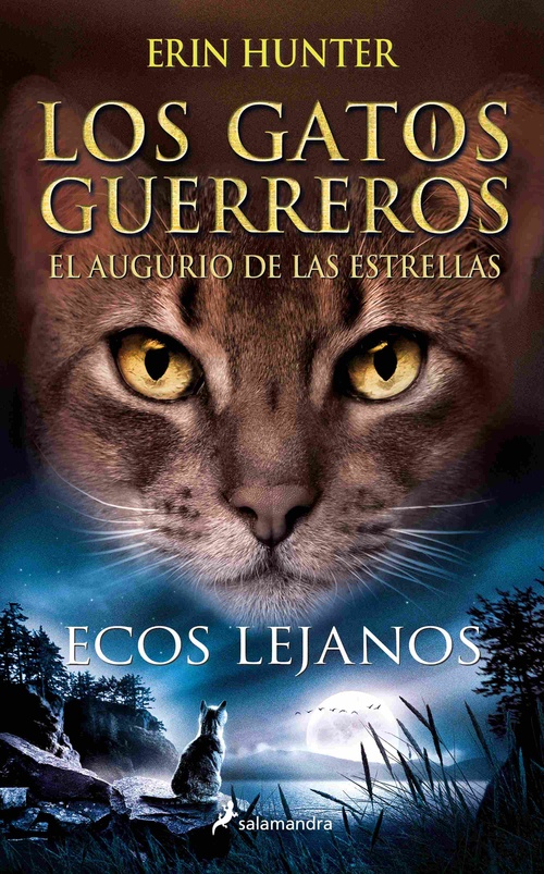ECOS LEJANOS. 2. EL AUGURIO DE LAS ESTRELLAS. LOS GATOS GUERREROS