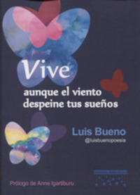 VIVE AUNQUE EL VIENTO DESPEINE TUS SUEÑOS