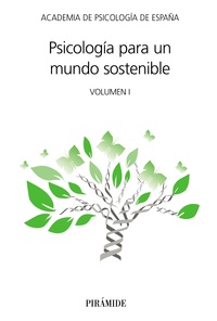 PSICOLOGÍA PARA UN MUNDO SOSTENIBLE. VOL I
