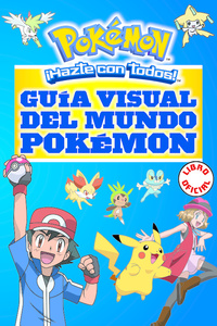 GUÍA VISUAL DEL MUNDO POKÉMON (POKÉMON)