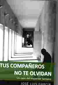 TUS COMPAÑEROS NO TE OLVIDAN. UN CASO DEL INSPECTOR SANTANA