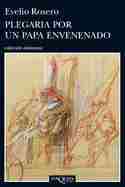 PLEGARIA POR UN PAPA ENVENENADO