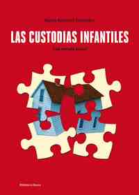LAS CUSTODIAS INFANTILES : UNA MIRADA ACTUAL